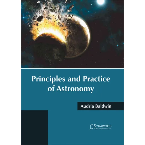 Principles and Practice of Astronomy
