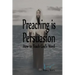 Preaching is Persuasion: How to Teach God's Word