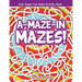A-Maze-in Mazes! Kids Super Fun Maze Activity Book
