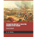Through the Sikh War: A Tale of the Conquest of the Punjaub: Ilustrated