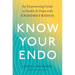 Know Your Endo: An Empowering Guide to Health and Hope with Endometriosis