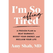 I'm So Effing Tired: A Proven Plan to Beat Burnout, Boost Your Energy, and Reclaim Your Life
