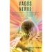 Vagus Nerve: Exercises and Self-Help Techniques to Overcome Anxiety, Depression, Brain Fog, Panic Attacks and Trauma with the Heali