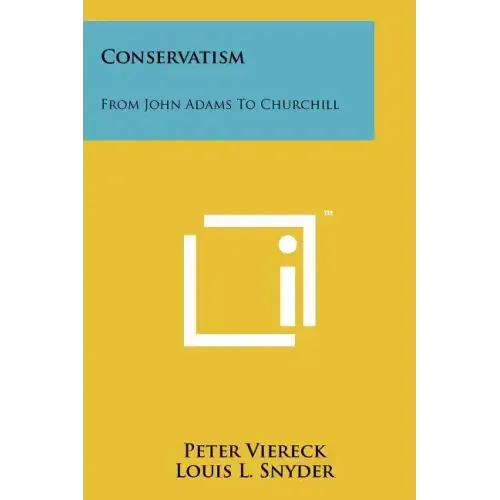 Conservatism: From John Adams To Churchill