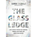 The Glass Ledge: How to Break Through Self-Sabotage, Embrace Your Power, and Create Your Success