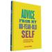Advice from My 80-Year-Old Self: Real Words of Wisdom from People Ages 7 to 88