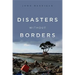 Disasters Without Borders: The International Politics of Natural Disasters
