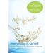 Everything Is Sacred: An Introduction to the Sacrament of Baptism