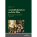Animal Liberation and the Bible: Christianity and the Question of "Speciesism"