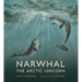 Narwhal: The Arctic Unicorn