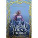 The Princess Behind Thorns
