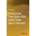 Multivariate Time Series with Linear State Space Structure