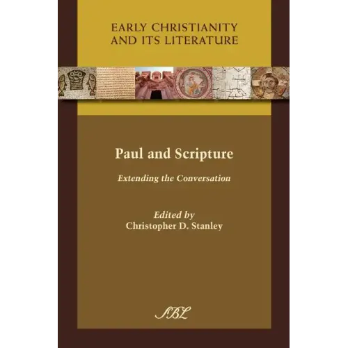 Paul and Scripture: Extending the Conversation