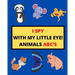 I Spy with My Little Eye! Animals Abc's: I Spy Animals With Facts A Guessing Game For Kids, Toddlers and Kindergartners Preschool (Gift I Spy Book)