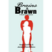 Brains & Brawn: A Novel of Suspense