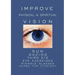 Improve Physical and Spiritual Vision