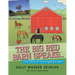 The Big Red Barn Speaks...: The Story of the Flight 93 Barn