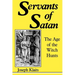 Servants of Satan: The Age of the Witch Hunts