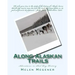 Along Alaskan Trails: Adventures in Sled Dog History