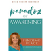 Paradox of Awakening: Finding Peace In A World of Chaos