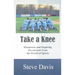 Take a Knee: Humorous and Inspiring Devotionals from the World of Sports