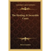 The Healing at Incurable Cases