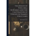 The Design of Steel Mill Buildings and the Calculation of Stresses in Framed Structures