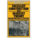 Socialist Construction and Marxist Theory: Bolshevism and Its Critique