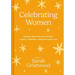 Celebrating Women: Women Writing on Women: Family, Friends, Feminism and Fun