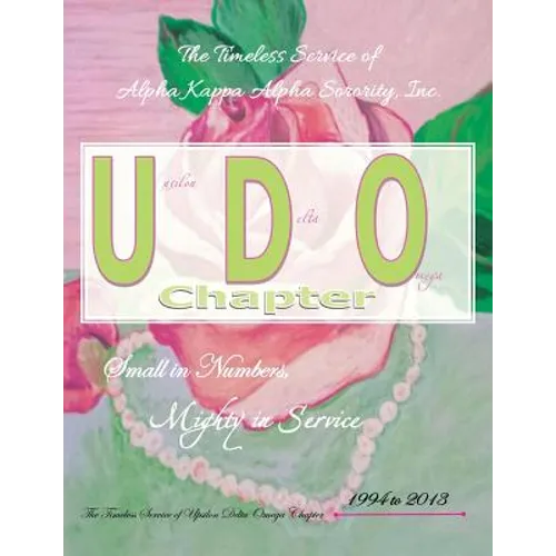 The Timeless Service of Alpha Kappa Alpha Sorority, Inc.: Small in Numbers, Mighty in Service