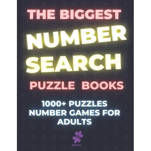 The Biggest Number Search Puzzle Books: 1000+ Puzzles Number Games For Adults