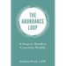 The Abundance Loop: 8 Steps to Manifest Conscious Wealth