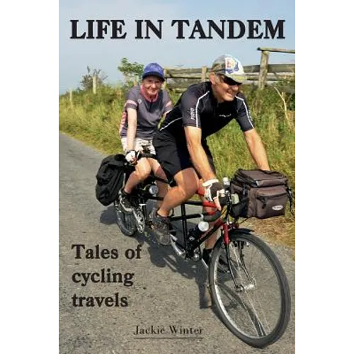Life In Tandem: Tales of Cycling Travels