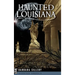 Haunted Louisiana
