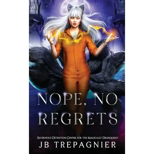 Nope, No Regrets: A Supernatural Reverse Harem Prison Romance