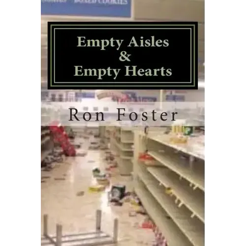 Empty Aisles & Empty Hearts
