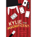 Kylie the Magnificent