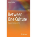 Between One Culture: Essays on Science and Art
