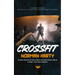Crossfit: Introduce Crossfit Principles and Share Challenging Workout Routines (Training Program for Body Strength and Condition