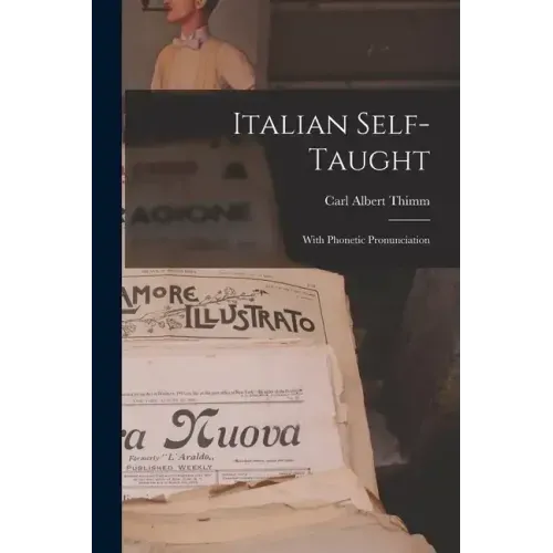 Italian Self-Taught: With Phonetic Pronunciation