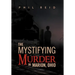 The Mystifying Murder in Marion, Ohio