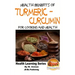 Health Benefits of Turmeric - Curcumin For Cooking and Health