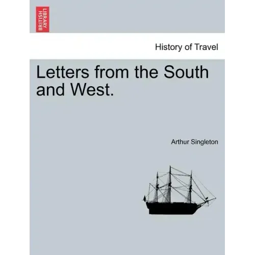 Letters from the South and West.