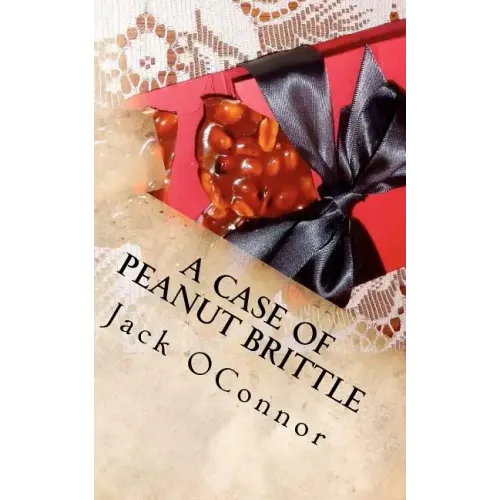 A Case Of Peanut Brittle