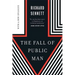 The Fall of Public Man