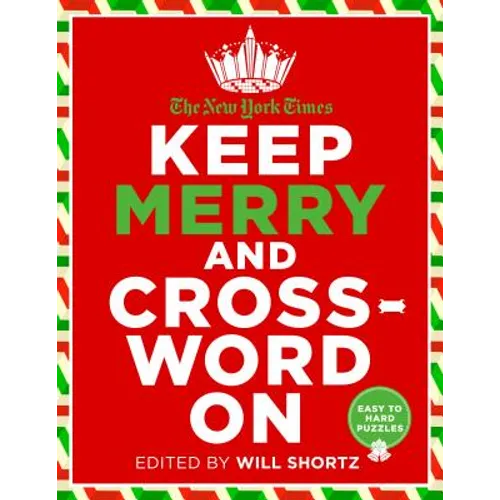 The New York Times Keep Merry and Crossword on: 200 Easy to Hard Puzzles