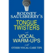 Rodney Saulsberry's Tongue Twisters and Vocal Warm-Ups: With Other Vocal-Care Tips