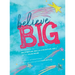 Believe Big
