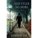 And Tyler No More