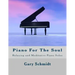 Piano for the Soul: Relaxing and Meditative Piano Solos